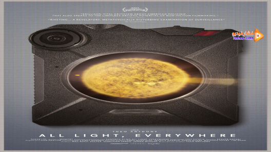 مشاهدة فيلم All Light, Everywhere 2021 مترجم