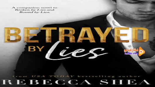 مشاهدة فيلم Betrayed By Lies 2018 مترجم