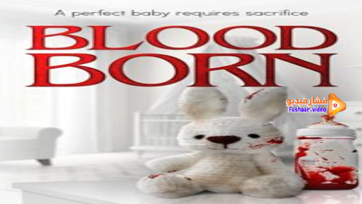 مشاهدة فيلم Blood Born 2021 مترجم
