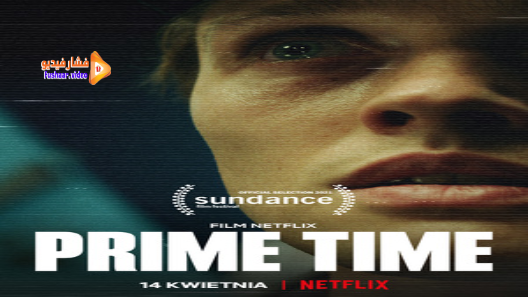 مشاهدة فيلم Prime Time 2021 مترجم
