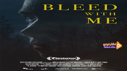مشاهدة فيلم Bleed with Me 2020 مترجم
