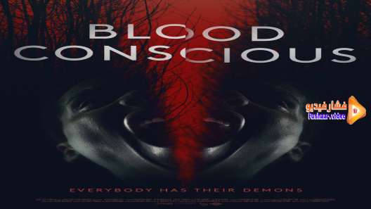 مشاهدة فيلم Blood Conscious 2021 مترجم