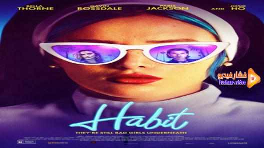 مشاهدة فيلم Habit 2021 مترجم