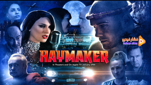 مشاهدة فيلم Haymaker 2021 مترجم