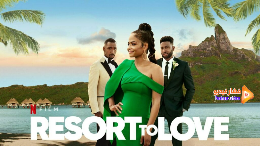 مشاهدة فيلم Resort to Love 2021 مترجم