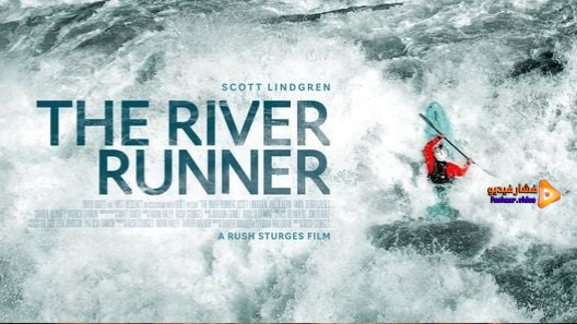مشاهدة فيلم The River Runner 2021 مترجم