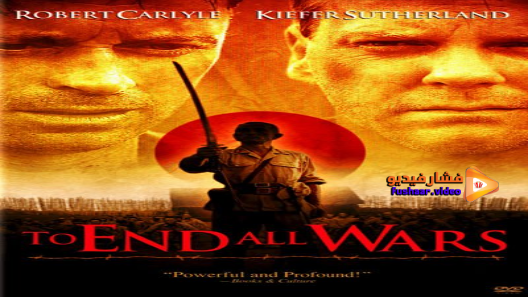 مشاهدة فيلم To End All Wars 2001 مترجم