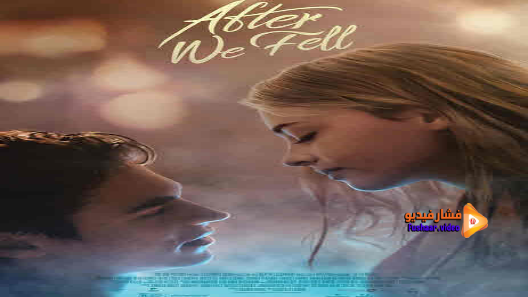 مشاهدة فيلم After We Fell 2021 مترجم