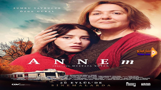 مشاهدة فيلم Annem 2019 مترجم