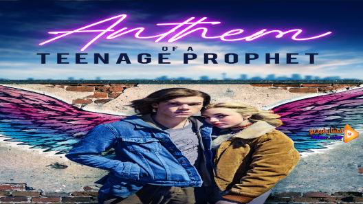 مشاهدة فيلم Anthem Of A Teenage Prophet 2018 مترجم