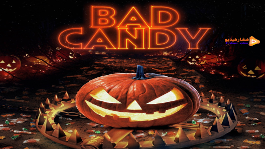 مشاهدة فيلم Bad Candy 2020 مترجم