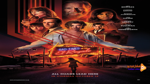 مشاهدة فيلم Bad Times At The El Royale 2018 مترجم