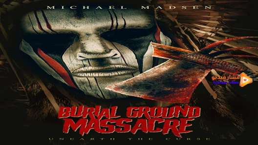 مشاهدة فيلم Burial Ground Massacre 2021 مترجم