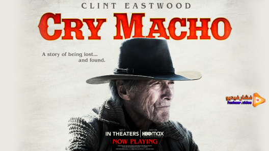 مشاهدة فيلم Cry Macho 2021 مترجم