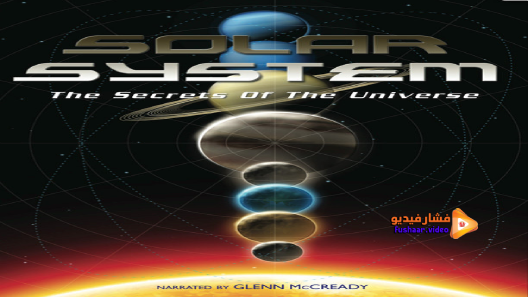 مشاهدة فيلم Solar System: The Secrets of the Universe 2014 مترجم