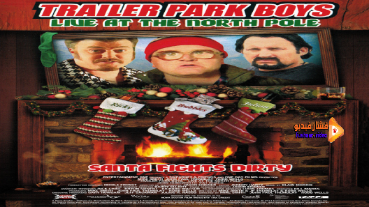 مشاهدة فيلم Trailer Park Boys: Live at the North Pole 2014 مترجم