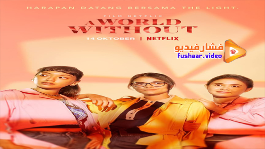 مشاهدة فيلم A World Withoutsen 2021 مترجم