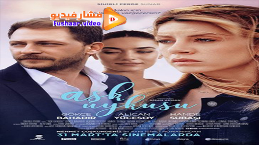 مشاهدة فيلم Ask Uykusu 2021 مترجم