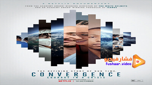مشاهدة فيلم Convergence: Courage in a Crisis 2021 مترجم