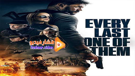 مشاهدة فيلم Every Last One of Them 2021 مترجم