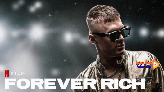 مشاهدة فيلم Forever Rich 2021 مترجم