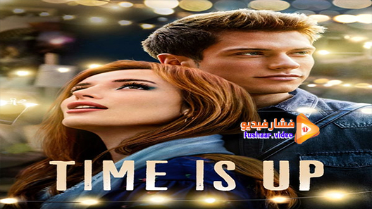 مشاهدة فيلم Time Is Up 2021 مترجم