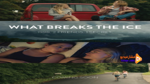 مشاهدة فيلم What Breaks the Ice 2020 مترجم