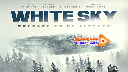 مشاهدة فيلم White Sky 2021 مترجم