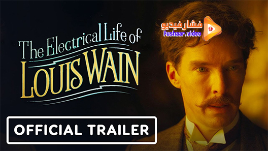 مشاهدة فيلم The Electrical Life of Louis Wain 2021 مترجم