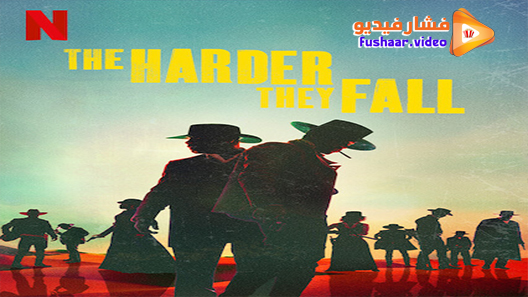 مشاهدة فيلم The Harder They Fall 2021 مترجم