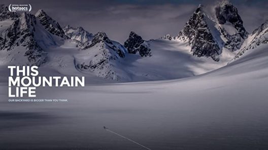مشاهدة فيلم This Mountain Life 2018 مترجم