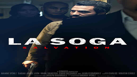 مشاهدة فيلم La Soga: Salvation 2021 مترجم