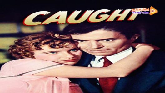 مشاهدة فيلم Caught 1949 مترجم