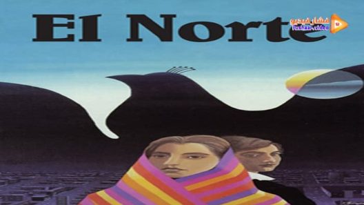 مشاهدة فيلم El Norte 1983 مترجم