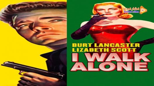 مشاهدة فيلم I Walk Alone 1947 مترجم