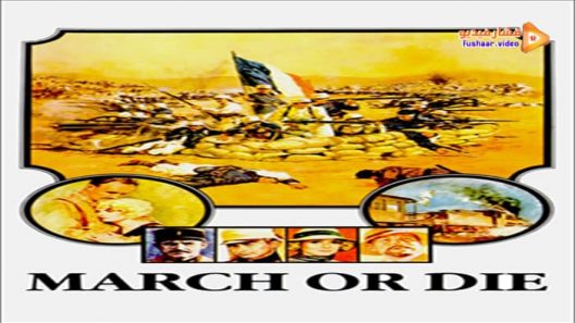مشاهدة فيلم March or Die 1977 مترجم