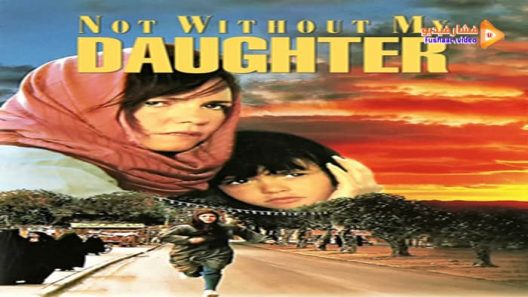 مشاهدة فيلم Not Without My Daughter 1991 مترجم