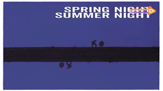 مشاهدة فيلم Spring Night, Summer Night 1967 مترجم