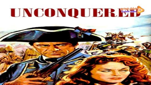 مشاهدة فيلم Unconquered 1947 مترجم