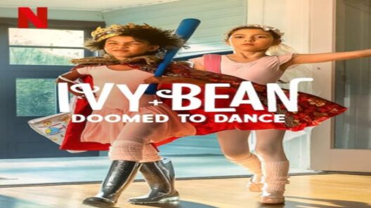 مشاهدة فيلم Ivy + Bean: Doomed to Dance 2022 مترجم