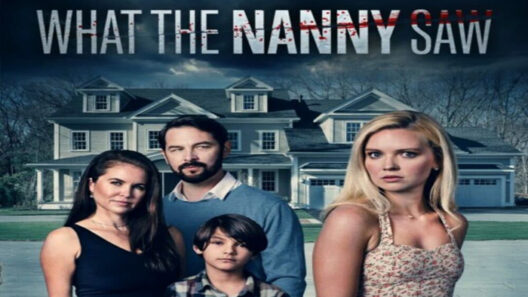 مشاهدة فيلم What the Nanny Saw 2022 مترجم