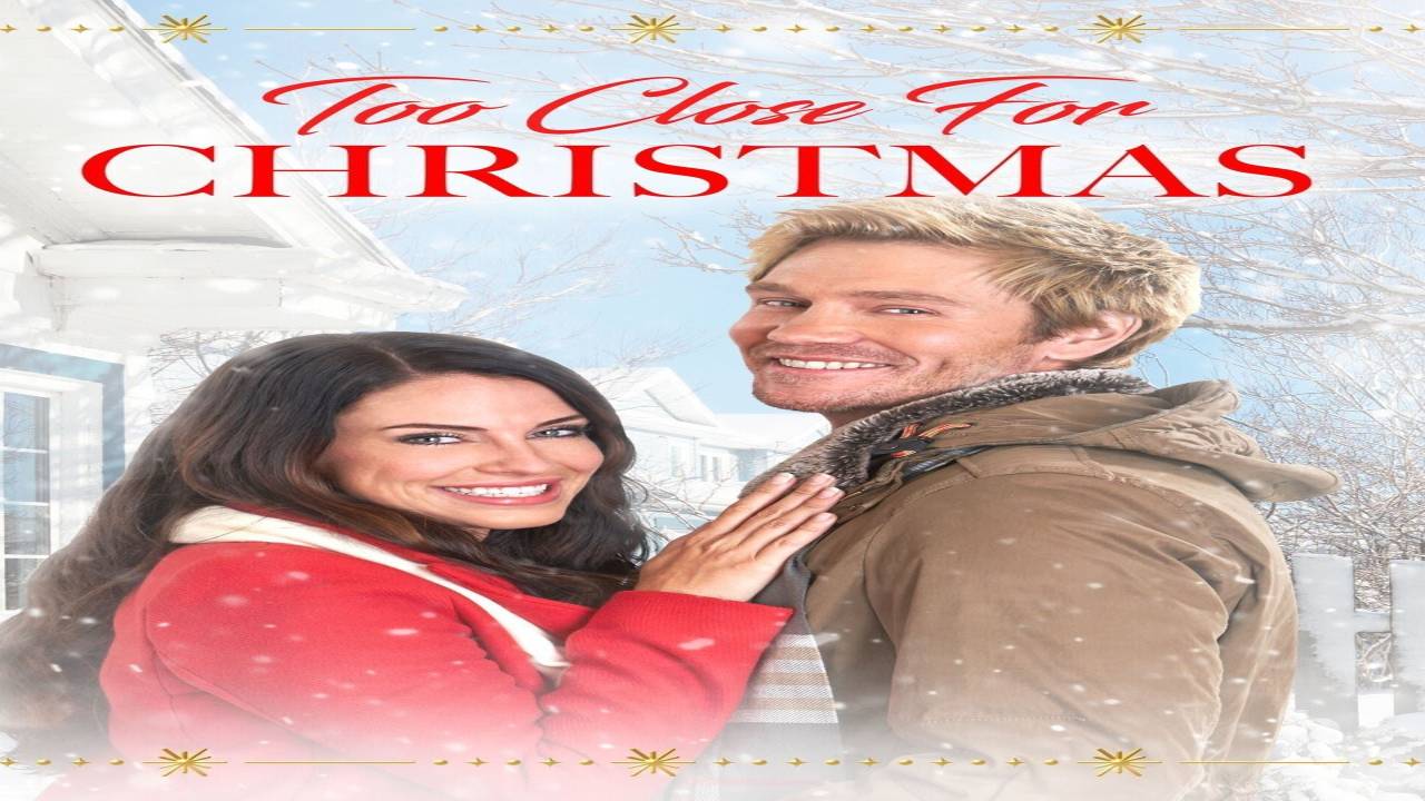 مشاهدة فيلم Too Close For Christmas 2022 مترجم فشار فيديو