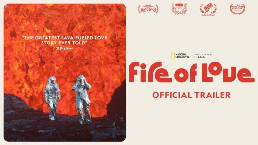 مشاهدة فيلم Fire of Love 2022 مترجم