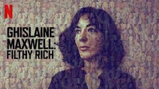 مشاهدة فيلم Ghislaine Maxwell: Filthy Rich 2022 مترجم