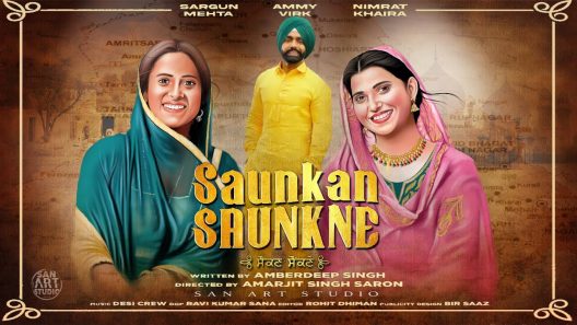 مشاهدة فيلم Saunkan Saunkne 2022 مترجم