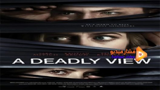 مشاهدة فيلم A Deadly View 2018 مترجم