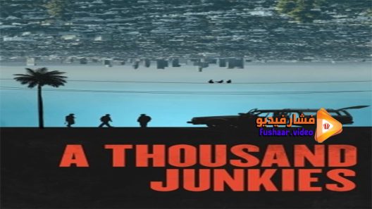 مشاهدة فيلم A Thousand Junkies 2017 مترجم