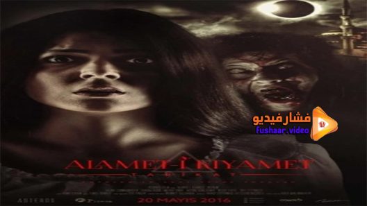 مشاهدة فيلم Alamet-i Kiyamet 2016 مترجم
