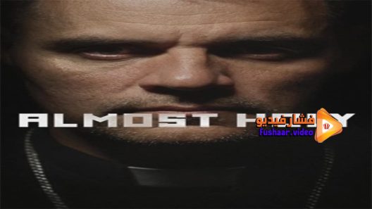 مشاهدة فيلم Almost Holy 2015 مترجم