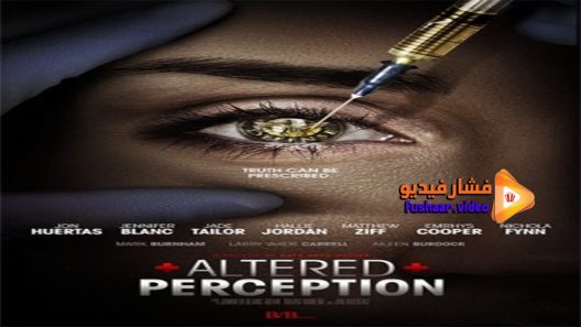 مشاهدة فيلم Altered Perception 2017 مترجم